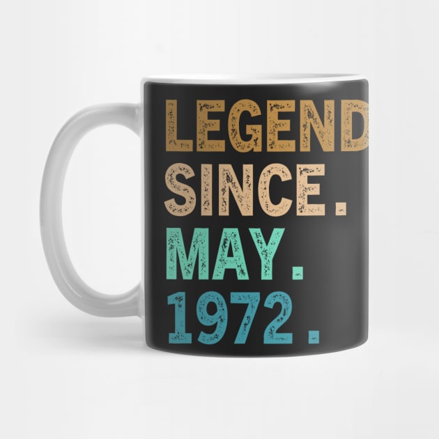 50 Year Old Gift Legend Since May 1972 50th Birthday Vintage by TeeAMS